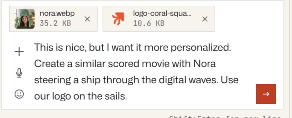 Meddelanderutan med två bilagor, nora.webp och en korallfärgad logga, och texten: "This is nice, but I want it more personalized. Create a similar scored movie with Nora steering a ship through the digital waves. Use our logo on the sails."
